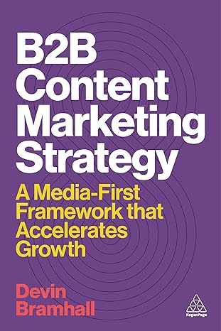 B2B Content Marketing Strategy - B2B Marketing World B2B Content Marketing Strategy