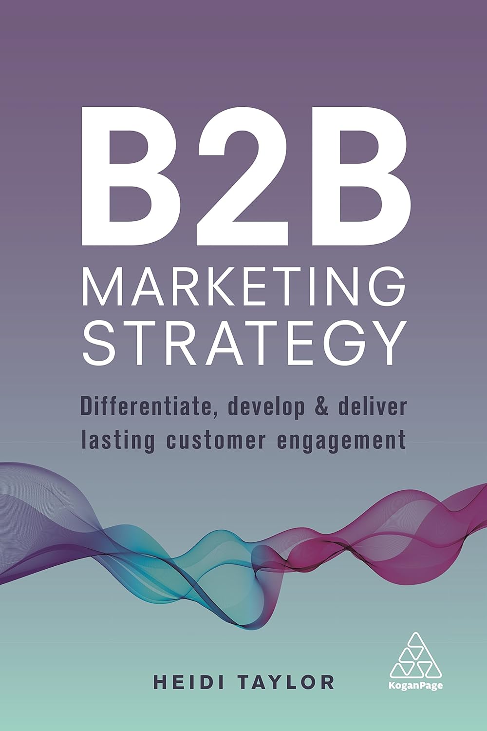 B2B Marketing Strategy B2B Marketing Book - B2B Marketing World B2B Marketing Strategy